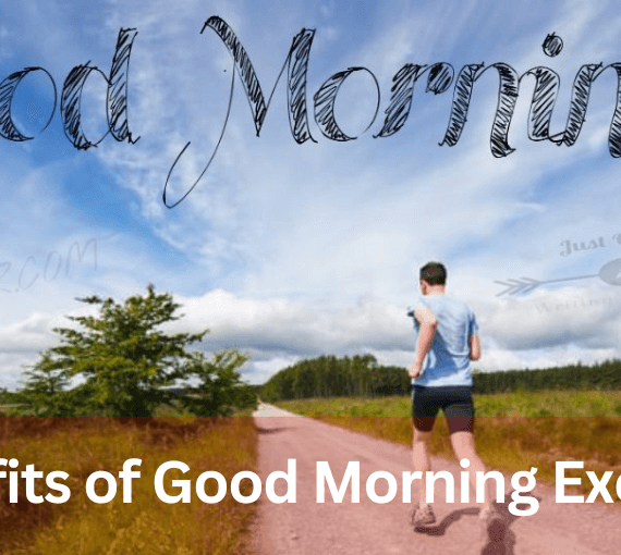 Benefits of good morning exercise