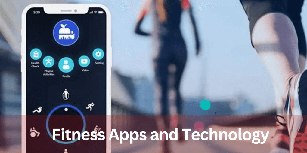 Fitness Apps and Technology 