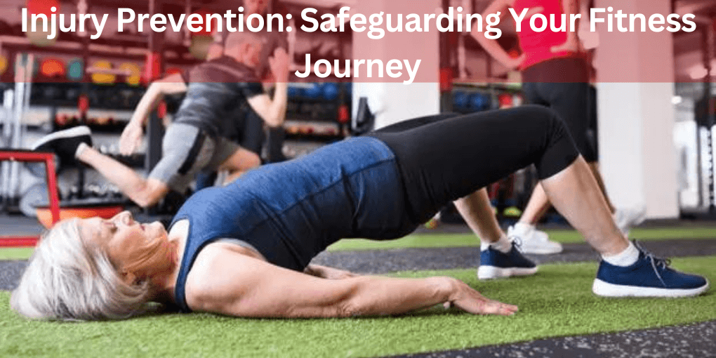 Injury Prevention Safeguarding Your Fitness Journey 