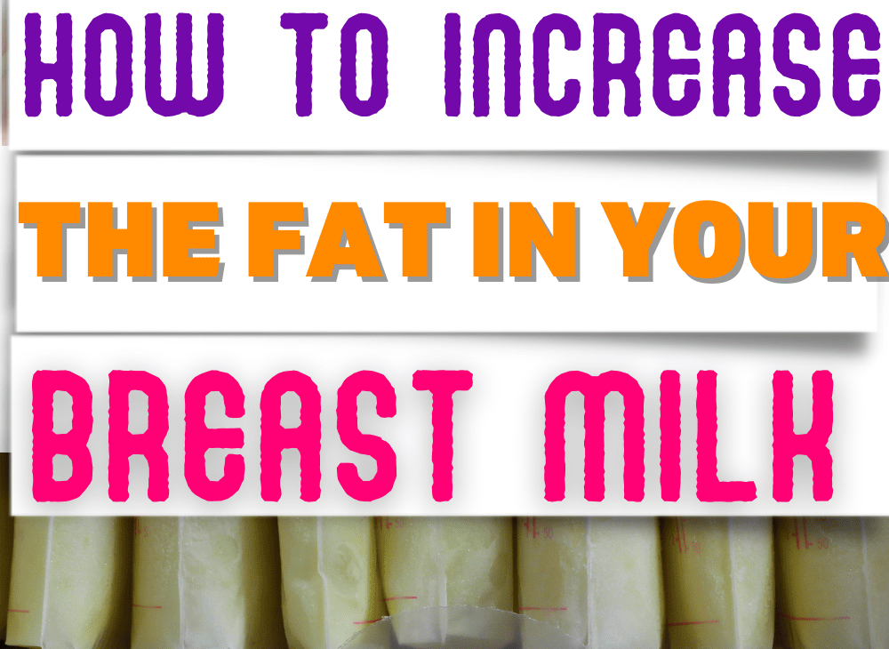 How To Increase The Fat In Your Breast Milk